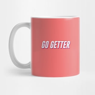 go getter Mug